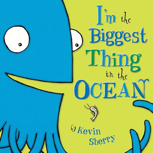 Read I'm the Biggest Thing in the Ocean!, written by Kevin Sherry
