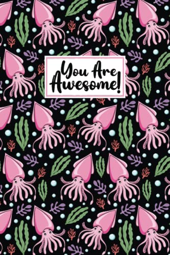 Read You Are Awesome Squid Composition Notebook: Squid Journal Gifts Squid Blank Lined Composition Notebook Planner, written by Squid Lover Prints Read You Are Awesome Squid Composition Notebook: Squid Journal Gifts Squid Blank Lined Composition Notebook Planner, written by Squid Lover Prints