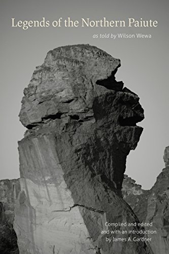 Read Legends of the Northern Paiute: as told by Wilson Wewa, written by Wilson Wewa