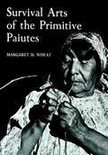 Read Survival Arts Of The Primitive Paiutes, written by Margaret M. Wheat Read Survival Arts Of The Primitive Paiutes, written by Margaret M. Wheat