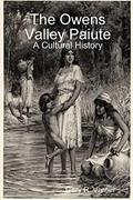 Read The Owens Valley Paiute - A Cultural History, written by Gary R. Varner