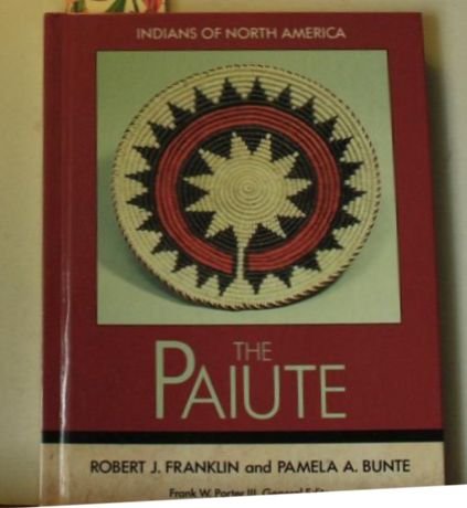 Read The Paiute (Indians of North America), written by Robert J. Franklin; Pamela A. Bunte