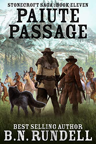 Read Paiute Passage: A Historical Western Novel (Stonecroft Saga Book 11), written by B.N. Rundell