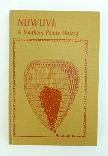 Read Nuwuvi: A Southern Paiute History, written by Inter-Tribal Council of Nevada