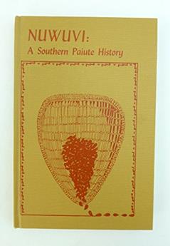 Nuwuvi: A Southern Paiute History, written by Inter-Tribal Council of Nevada