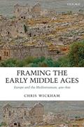 Read Framing the Early Middle Ages: Europe and the Mediterranean, 400-800, written by Chris Wickham