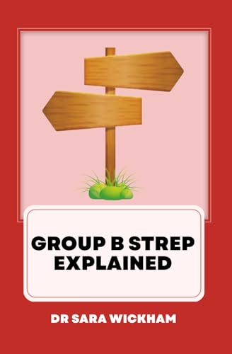 Read Group B Strep Explained, written by Dr Sara Wickham