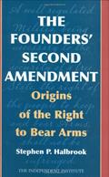 Read The Founders' Second Amendment: Origins of the Right to Bear Arms, written by Stephen P. Halbrook