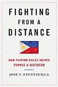 Read Fighting from a Distance: How Filipino Exiles Helped Topple a Dictator (Asian American Experience), written by Jose V. Fuentecilla