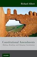 Read Constitutional Amendments: Making, Breaking, and Changing Constitutions, written by Richard Albert