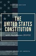 Read The United States Constitution: with Amendments (XXVII), written by United States of America