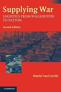 Read Supplying War: Logistics from Wallenstein to Patton, written by Martin van Creveld