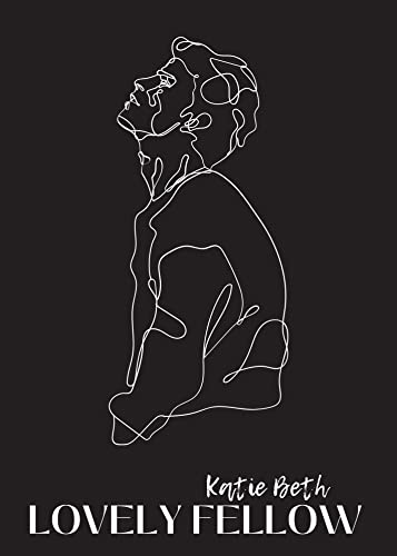 Read Lovely Fellow, written by Katie Beth