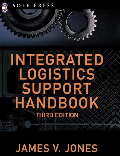 Read Integrated Logistics Support Handbook (McGraw-Hill Logistics Series), written by James V. Jones