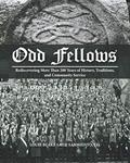 Read Odd Fellows: Rediscovering More Than 200 Years of History, Traditions, and Community Service (Black and white paperback version), written by Louie Blake Saile Sarmiento