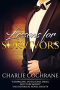 Read Lessons for Survivors (Cambridge Fellows), written by Charlie Cochrane
