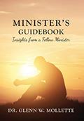 Read Minister's Guidebook Insights from a Fellow Minister, written by Glenn W Mollette