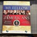 Read My Fellow Americans: The Most Important Speeches of America's Presidents, from George Washington to Barack Obama, written by Michael Waldman