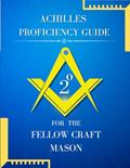 Read Achille's Proficiency Guide for the Fellow Craft Mason (Masonic Proficiency Study Guides for Candidates), written by Kennedy Achille Read Achille's Proficiency Guide for the Fellow Craft Mason (Masonic Proficiency Study Guides for Candidates), written by Kennedy Achille