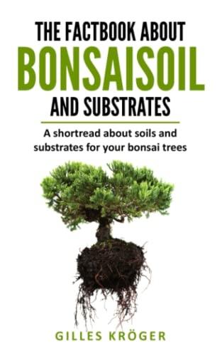 Read The factbook about Bonsaisoil and substrates: a shortread about soils and substrates for your bonsai trees, written by Gilles Kröger