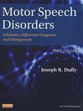 Read Motor Speech Disorders: Substrates, Differential Diagnosis, and Management, written by Joseph R. Duffy