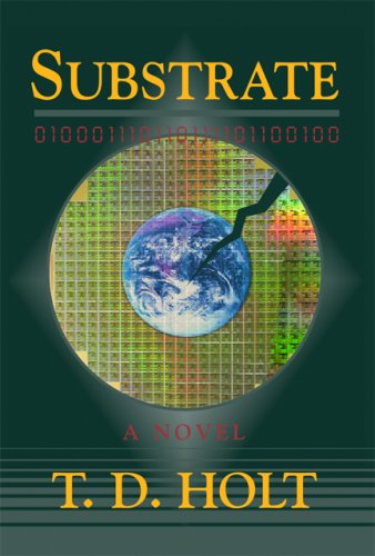 Read Substrate, written by T. D. Holt