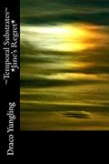Read ~Temporal Substrates~ *Jane's Regret* (Volume 3), written by Draco Yungling
