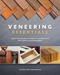Read Veneering Essentials: Simple Techniques & Practical Projects for Today's Woodworker, written by Steve Der-Garabedian