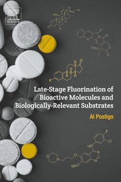 Late-Stage Fluorination of Bioactive Molecules and Biologically-Relevant Substrates, written by Al Postigo