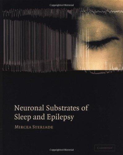 Read Neuronal Substrates of Sleep and Epilepsy, written by Mircea Steriade