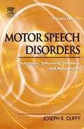 Read Motor Speech Disorders: Substrates, Differential Diagnosis, and Management 2nd (second) edition, written by Joseph R. Duffy PhD