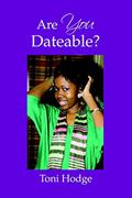 Read Are You Dateable, written by Toni Hodge