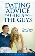 Read Dating Advice for Girls from the Guys: Dating Tips, Don't Be Shy, written by Brenda Maxfield