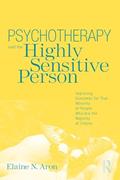 Read Psychotherapy and the Highly Sensitive Person, written by Elaine N. N. Aron