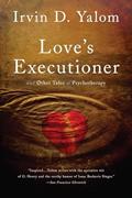 Read Love's Executioner: & Other Tales of Psychotherapy, written by Irvin D. Yalom Read Love's Executioner: & Other Tales of Psychotherapy, written by Irvin D. Yalom