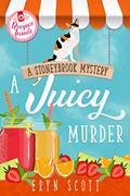 Read A Juicy Murder (A Stoneybrook Mystery Book 5), written by Eryn Scott Read A Juicy Murder (A Stoneybrook Mystery Book 5), written by Eryn Scott