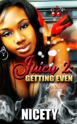 Read Juicy 2: Getting Even, written by Nicety