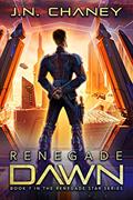 Read Renegade Dawn: An Intergalactic Space Opera Adventure (Renegade Star Book 7), written by J.N. Chaney