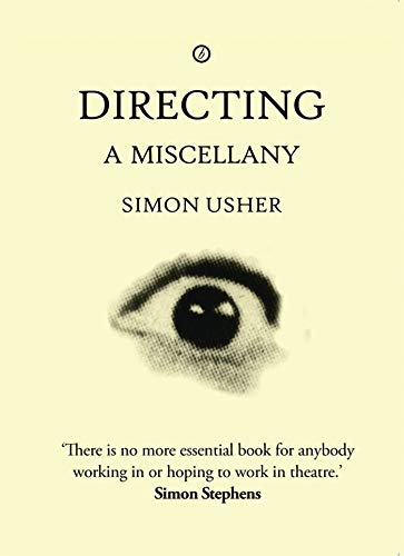 Read Directing: A Miscellany, written by Simon Usher