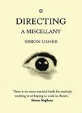 Read Directing: A Miscellany, written by Simon Usher