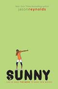 Read Sunny (Track), written by Jason Reynolds