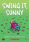 Read Swing it, Sunny: A Graphic Novel (Sunny #2), written by Jennifer L. Holm