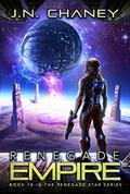 Read Renegade Empire: An Intergalactic Space Opera Adventure (Renegade Star Book 10), written by J.N. Chaney