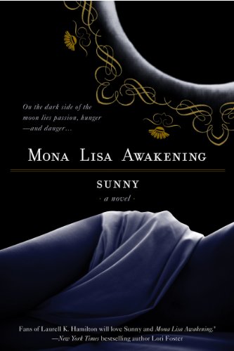 Read Mona Lisa Awakening (A Novel of the Monere Book 1), written by Sunny