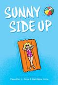 Read Sunny Side Up and Swing It, Sunny: The Box Set, written by Jennifer L. Holm