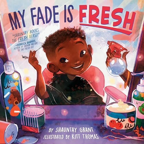 Read My Fade Is Fresh, written by Shauntay Grant
