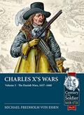 Read Charles X's Wars: Volume 3 - The Danish Wars, 1657-1660 (Century of the Soldier), written by Michael Fredholm von Essen