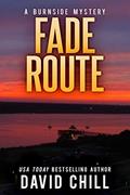 Read Fade Route (Burnside Series Book 2), written by David Chill