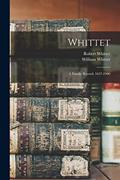 Read Whittet: A Family Record. 1657-1900, written by Whittet William 1843-; Whittet Robert 1829-