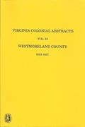 Read Westmoreland County, VA. Records, 1653-1657 (Virginia Colonial Abstracts #23), written by Beverly Fleet Read Westmoreland County, VA. Records, 1653-1657 (Virginia Colonial Abstracts #23), written by Beverly Fleet